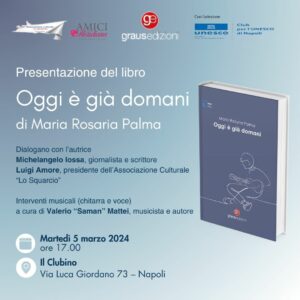 Presentazione del Libro ‘Oggi è già domani’ di Maria Rosaria Palma